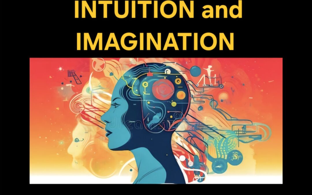 INTUITION and IMAGINATION
